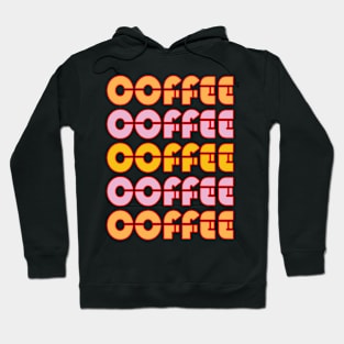 Retro Style Coffee Text For Lovers Of Hot Drinks Hoodie